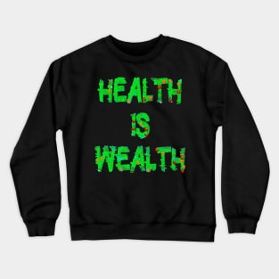 Healthy Wealthy Foodies Food Lover Crewneck Sweatshirt